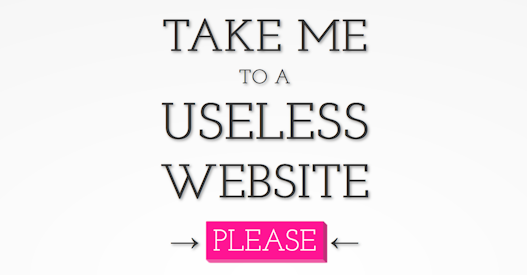 The Useless Web